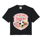 Im Just Here Snacks Soccer Football T-Shirt - Novelty Apparel Men Women