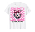 Somebodys Loud Mouth Soccer Mama Mom T-Shirt - Minimalist Print Unisex
