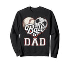 Ball Dad Baseball Soccer Heart Sweatshirt - Fun Novelty Design for Adults