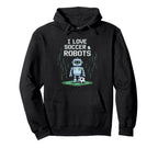 I Love Soccer Robots Just Who Likes Hoodie - Minimalist Print Men Women