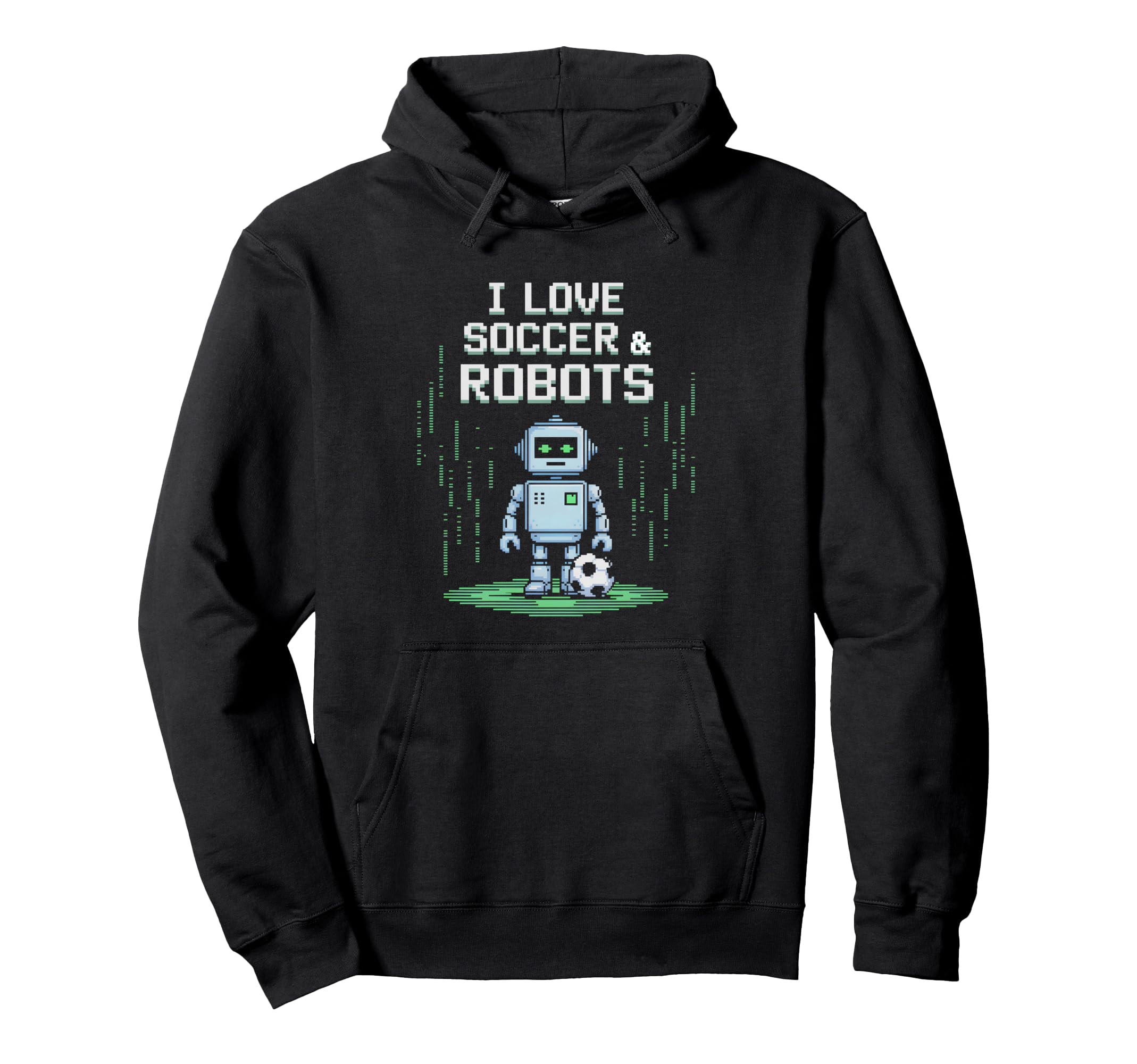 I Love Soccer Robots Just Who Likes Hoodie - Minimalist Print Men Women