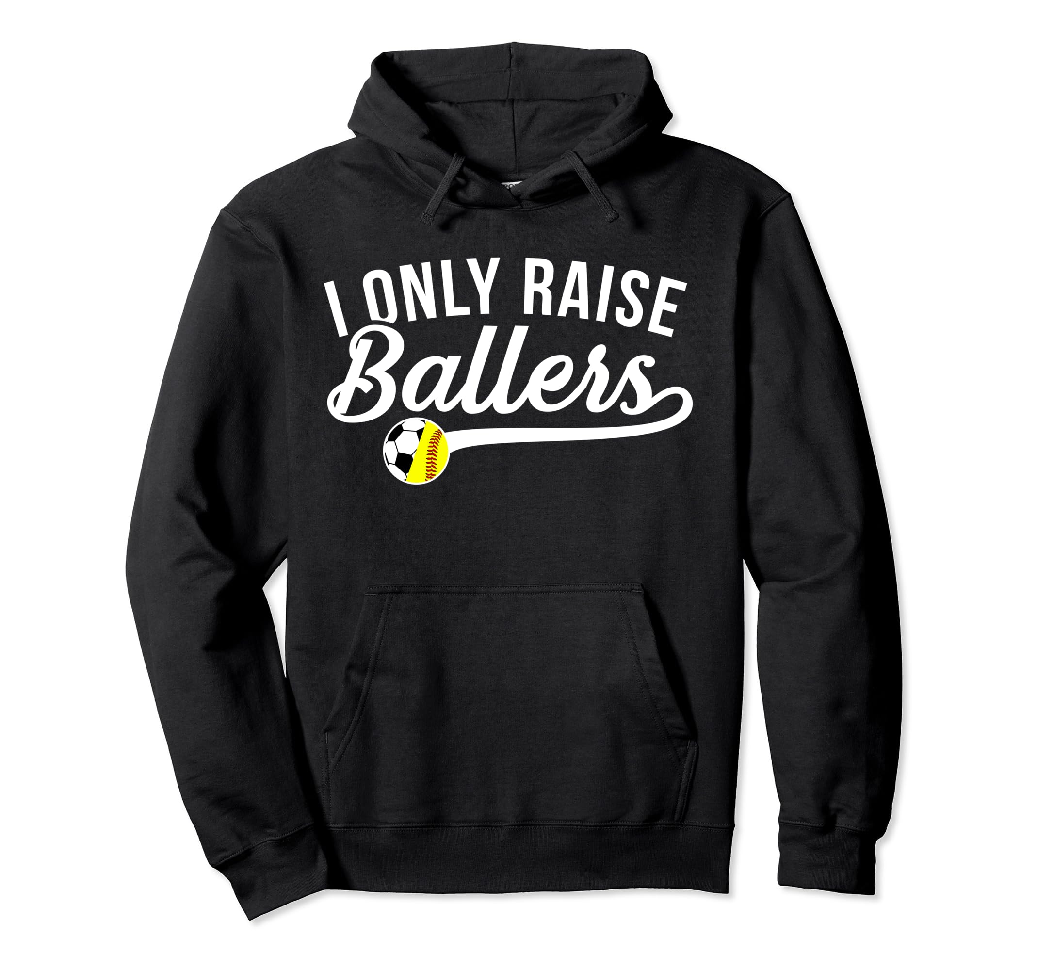 I Only Raise Ballers Soccer Softball Hoodie - Streetwear Style Men Women
