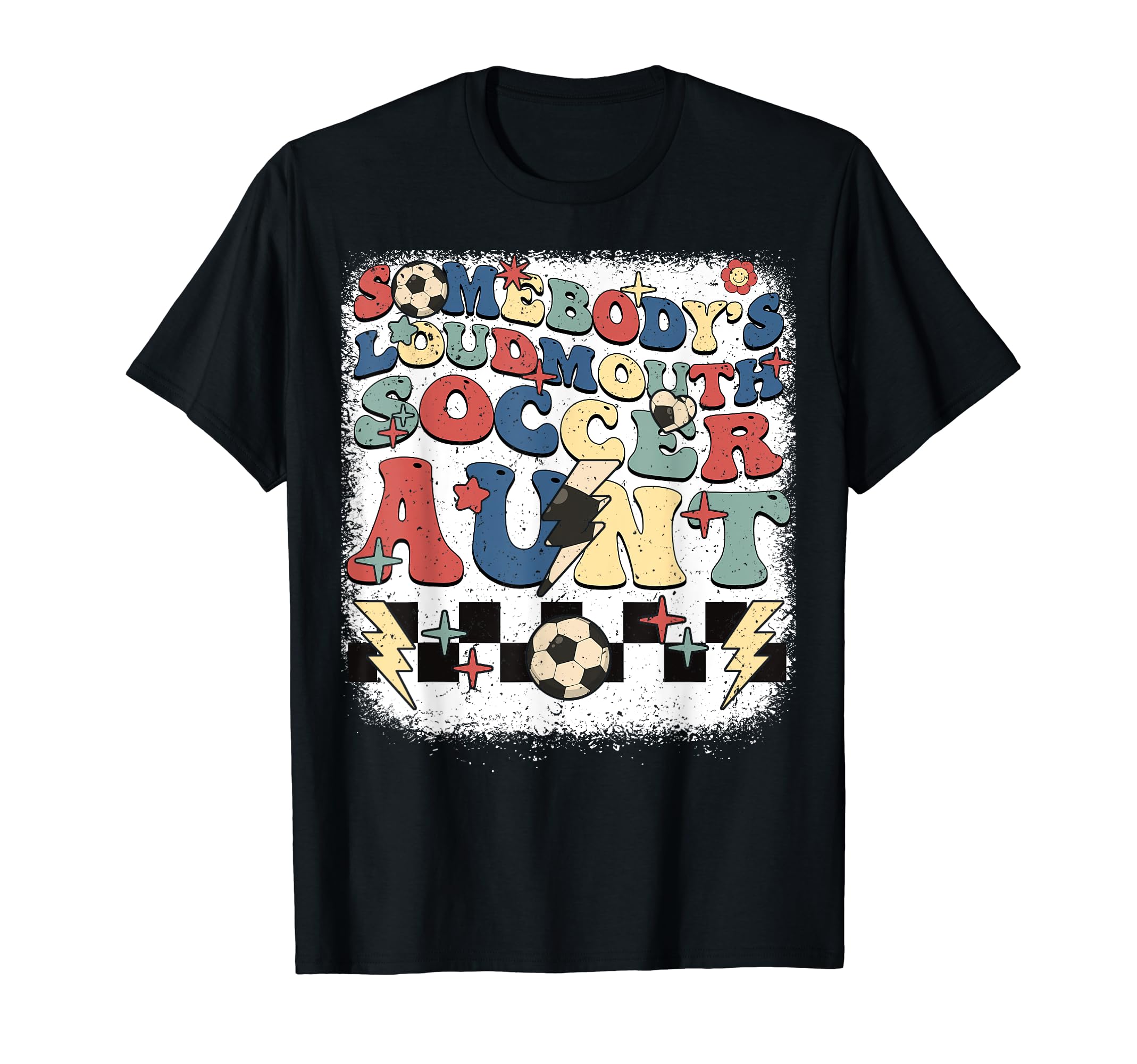 Somebody Loudmouth Aunt Soccer Cheering T-Shirt - Unique Graphic Men Women