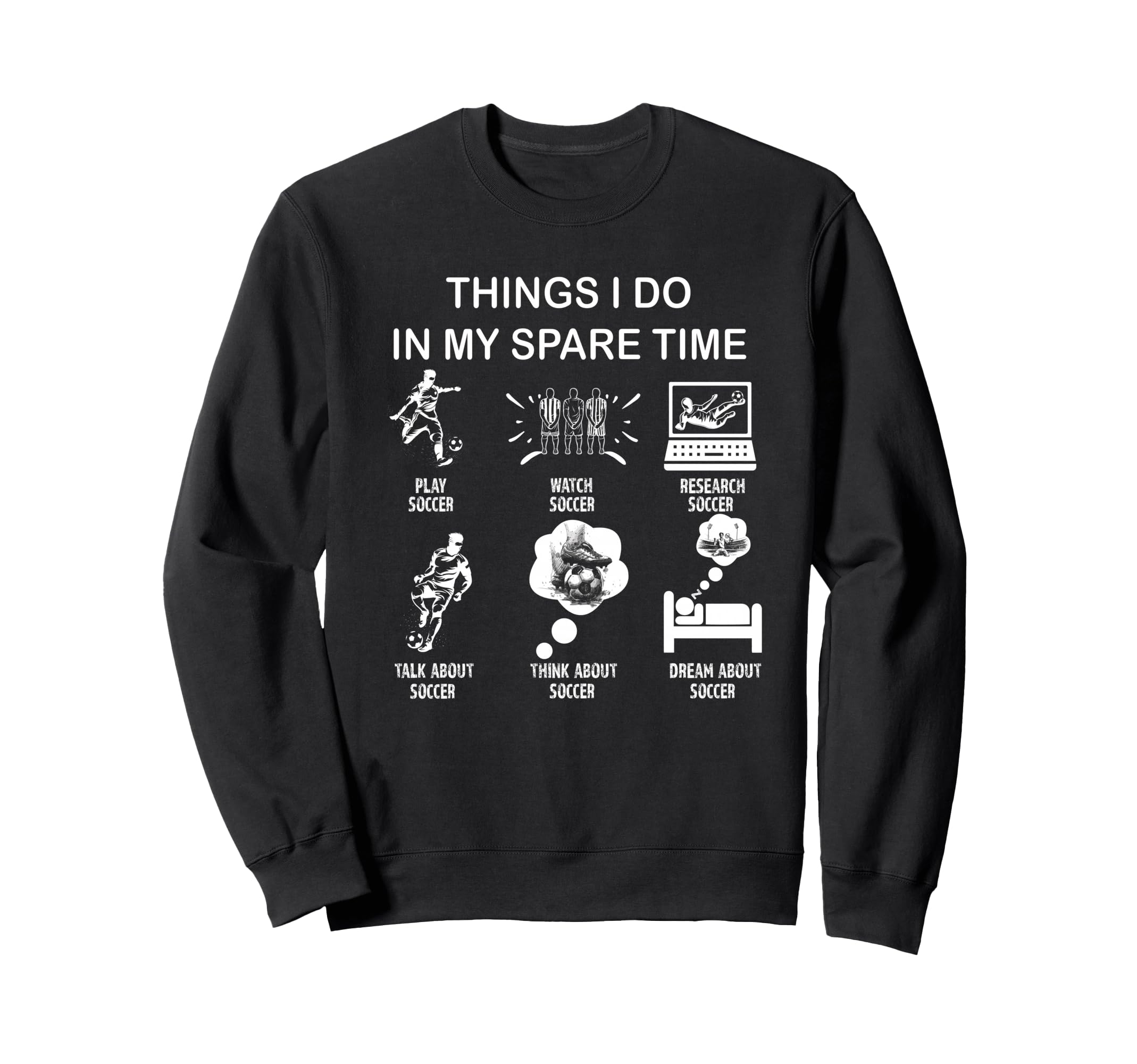 Thing I Do My Spare Time Soccer Sweatshirt - Trendy Graphic Unisex