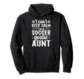Im Soccer Goalie Aunt Soccer Keeper Aunt Hoodie - Streetwear Style Unisex