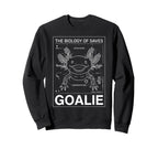 Biology Saves Axolotl Goalie Sweatshirt - Casual Everyday Wear Men Women
