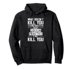 Soccer Practice What Doesnt Kill You Hoodie - Graphic Print for Adults