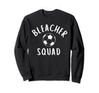 Bleacher Squad Soccer Mom Game Day Sweatshirt - Trendy Graphic for Adults