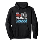 Soccer What Soccer Players Need Good Hoodie - Novelty Apparel Men Women