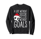 What Is Life Without Goals Sweatshirt - Casual Everyday Wear for Adults