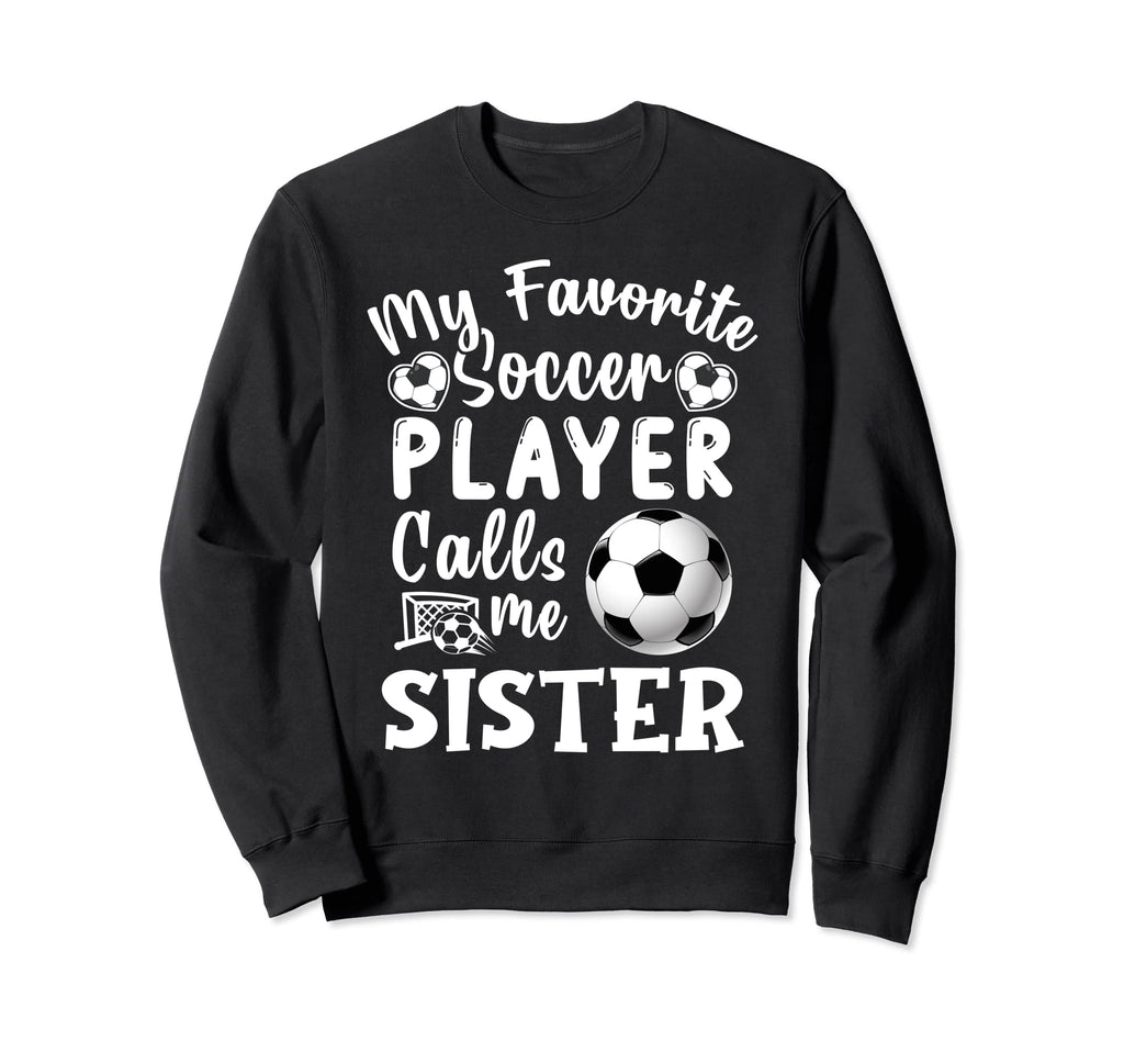 My Favorite Soccer Player Calls Me Sweatshirt - Minimalist Print Men Women