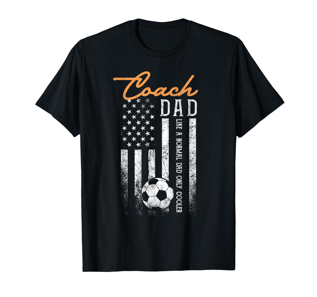 Soccer Coach Dad Like Normal Dad Only T-Shirt - Unique Graphic Unisex