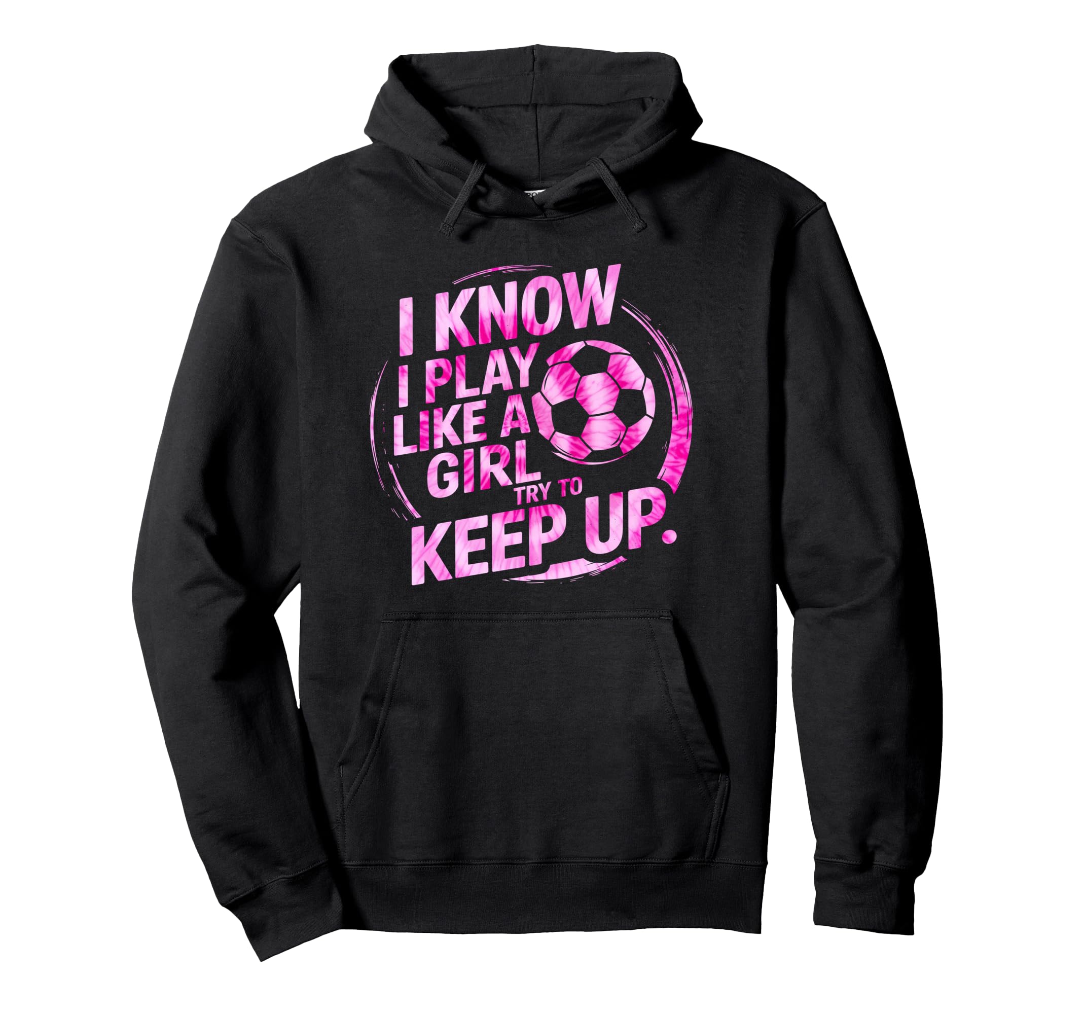 I Play Like Soccer Soccer Tie Dye Hoodie - Novelty Apparel for Adults