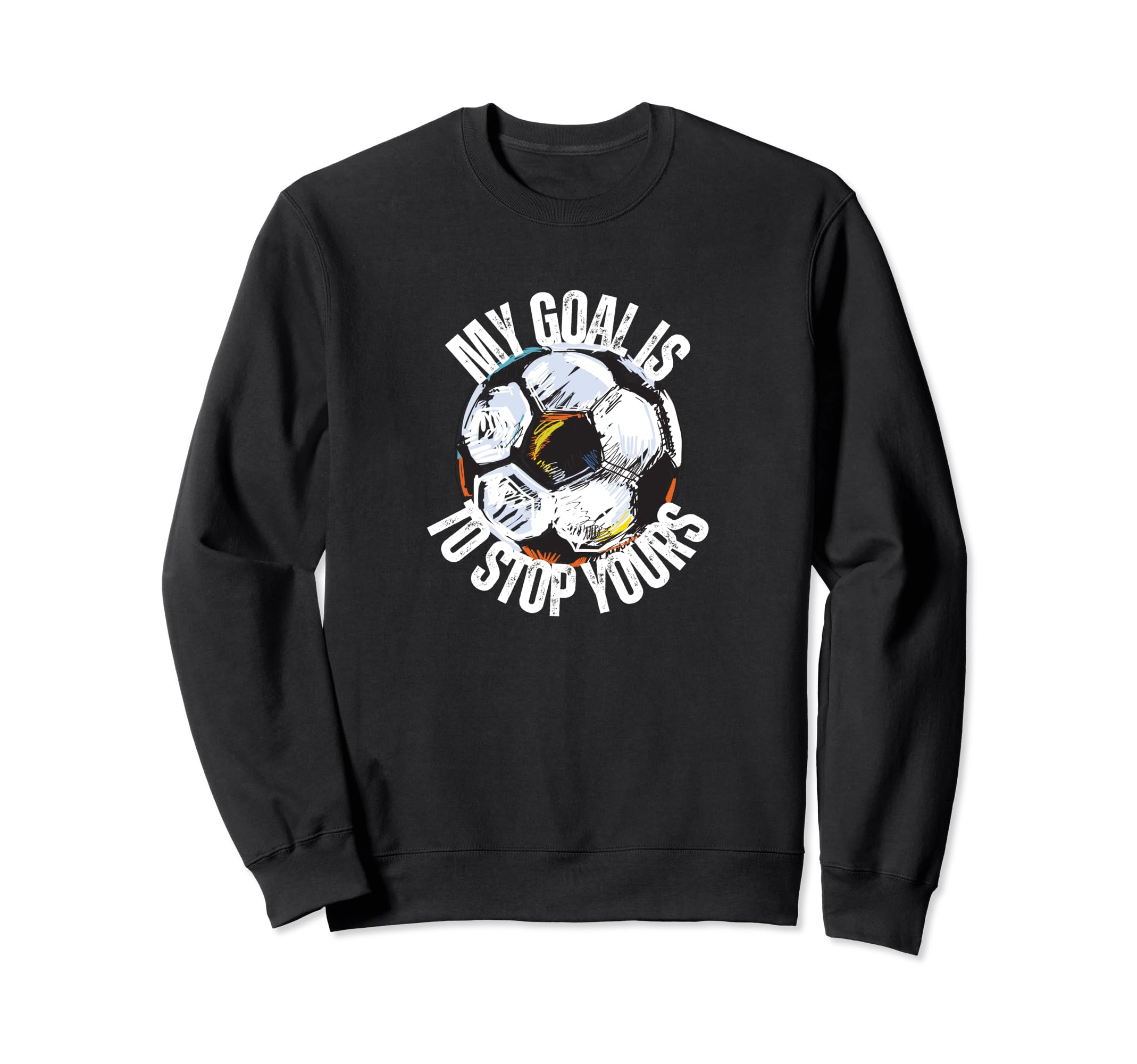Funny My Goal Is To Stop Yours Sweatshirt - Aesthetic Graphic Unisex