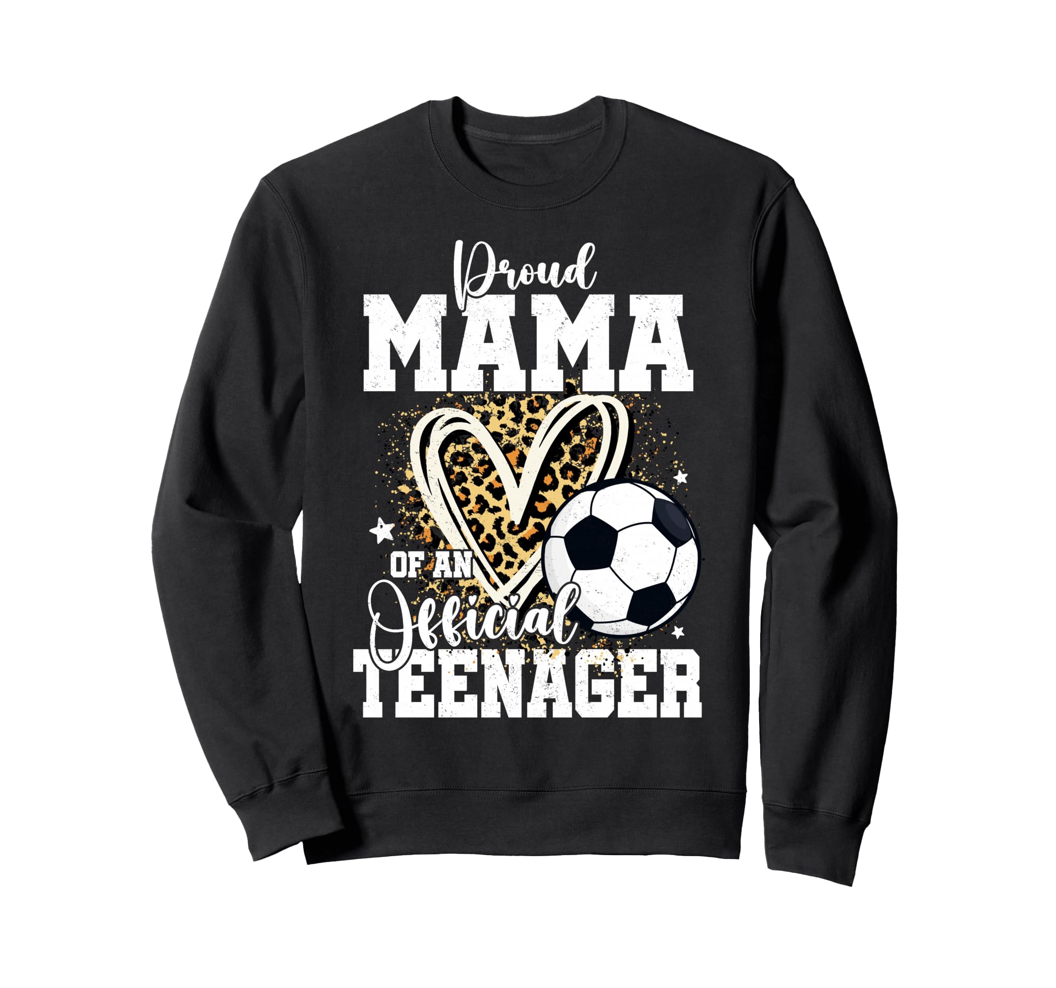 Proud Mama Teenager 13Th Sweatshirt - Casual Everyday Wear Men Women