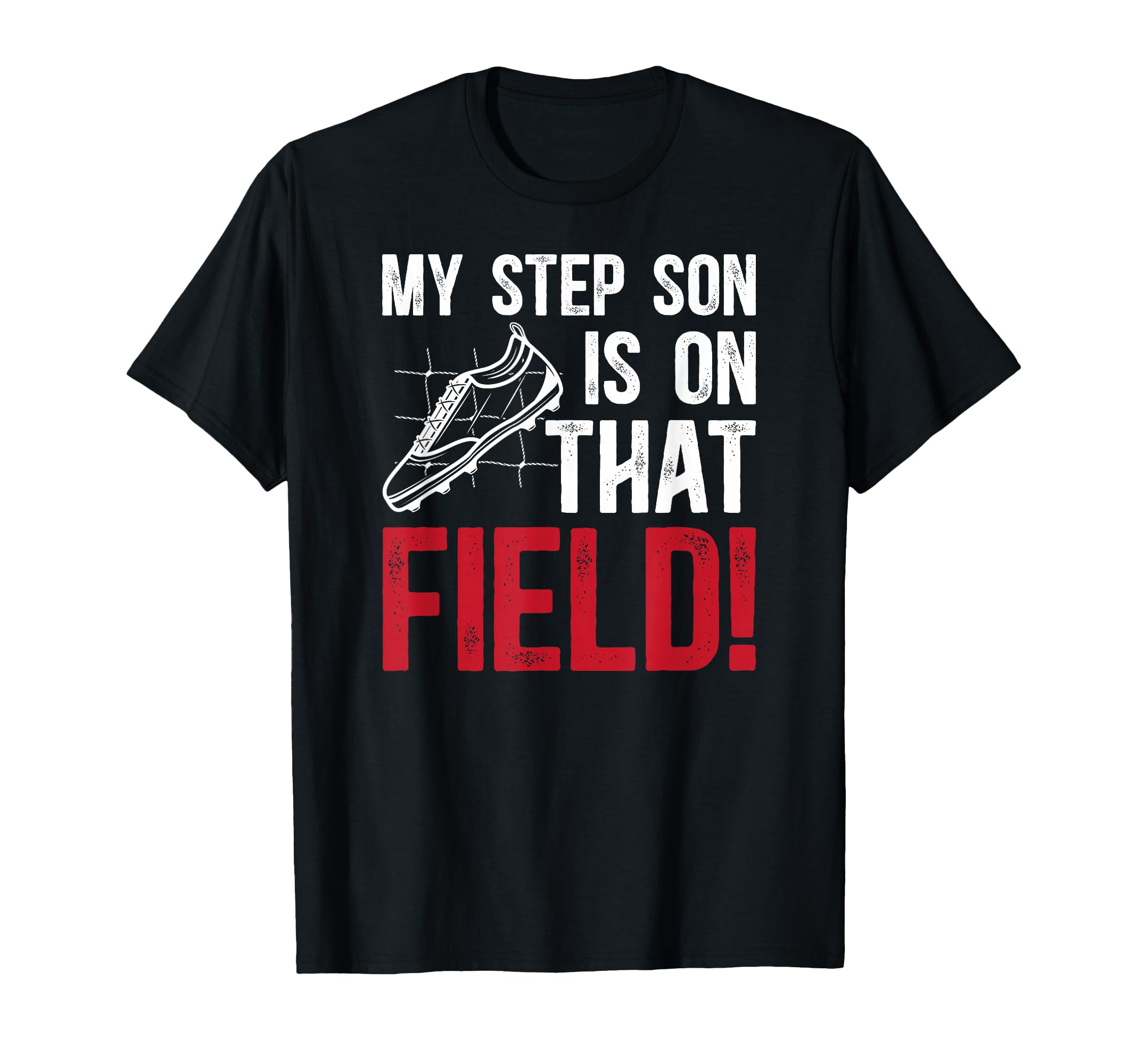 That Field Soccer Step Dad Soccer T-Shirt - Aesthetic Graphic Unisex