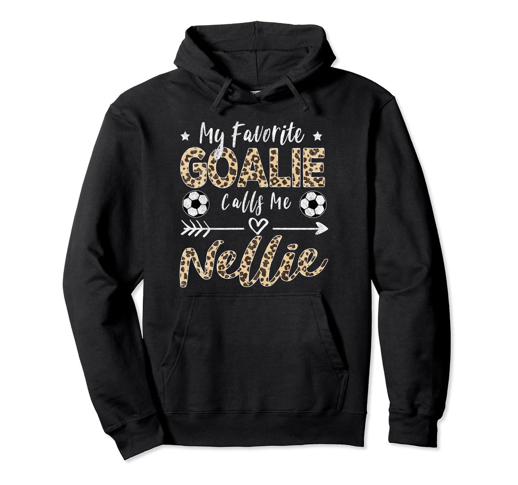 My Favorite Goalie Calls Me Nellie Hoodie - Minimalist Print for Adults