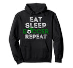 Eat Sleep Soccer Repeat Soccer Lover And Hoodie - Trendy Graphic Unisex