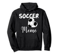 Soccer Heart Soccer Meme Hoodie - Novelty Apparel for Adults