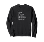 Eat Sleep Football Repeat Soccer Sweatshirt - Aesthetic Graphic Men Women