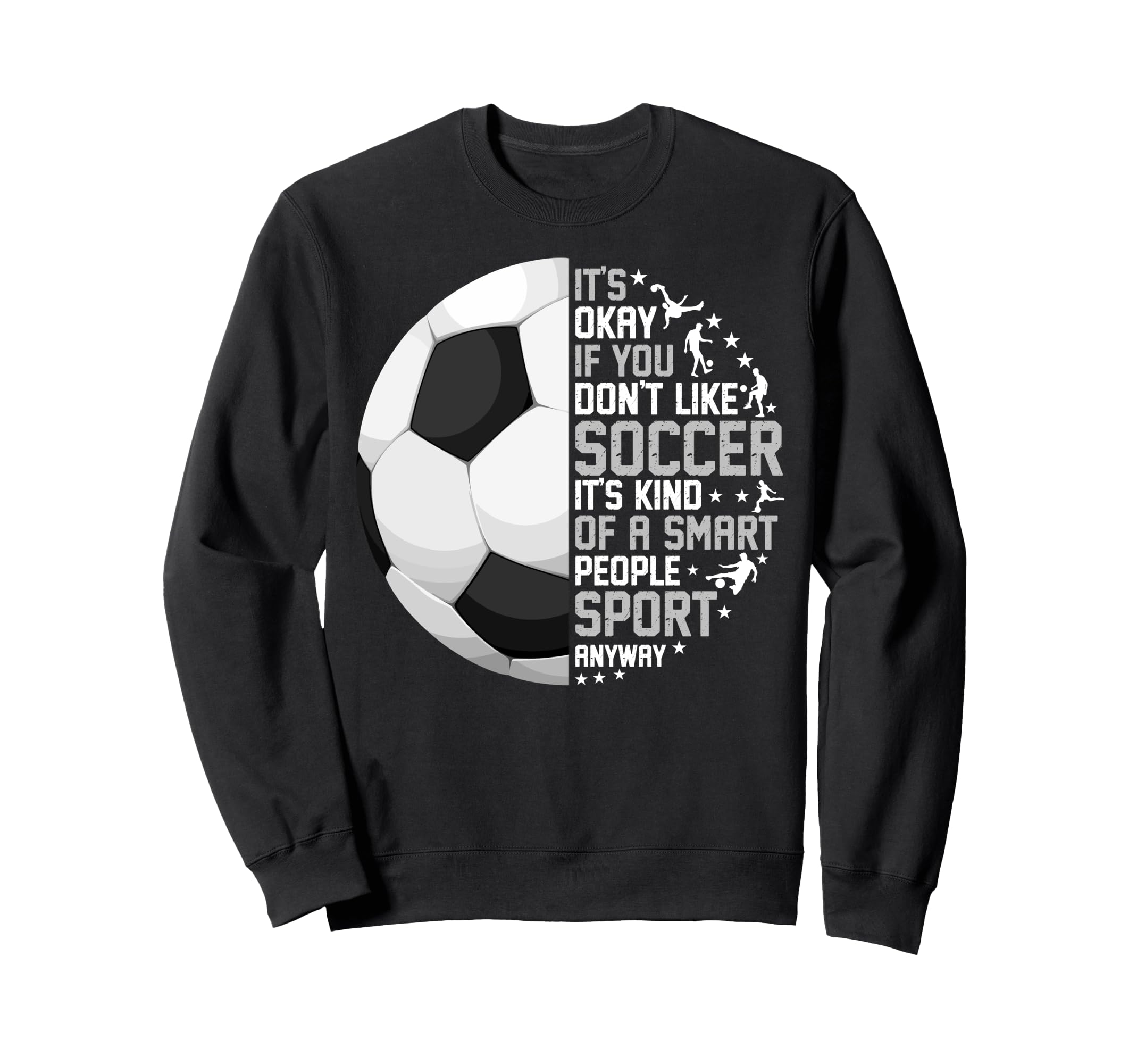 Soccer Funny Kind Smart People Sweatshirt - Custom Art Print for Adults