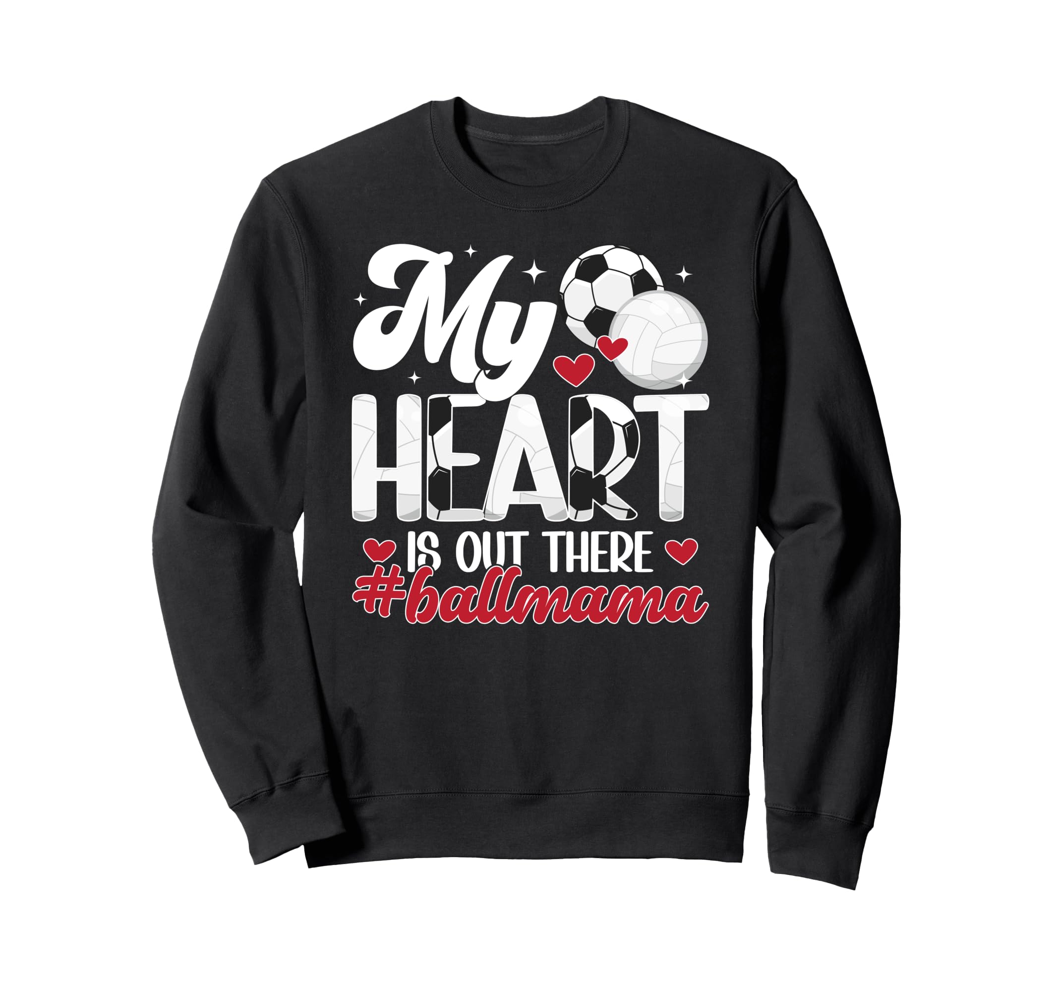 My Heart Is Out There Ball Mama Sweatshirt - Novelty Apparel Unisex