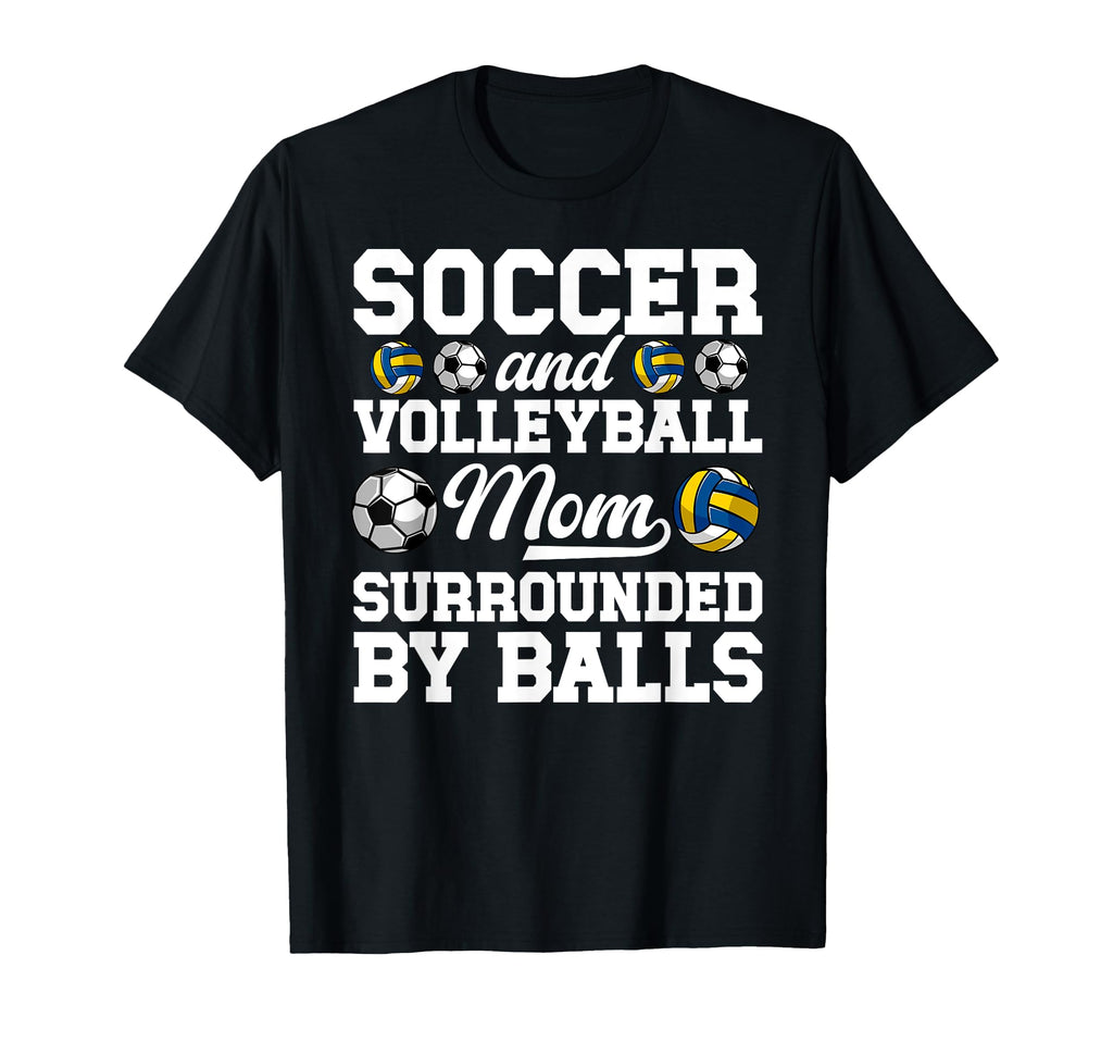 Soccer And Volleyball Mom Funny Soccer T-Shirt - Aesthetic Graphic Unisex