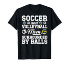 Soccer And Volleyball Mom Funny Soccer T-Shirt - Aesthetic Graphic Unisex