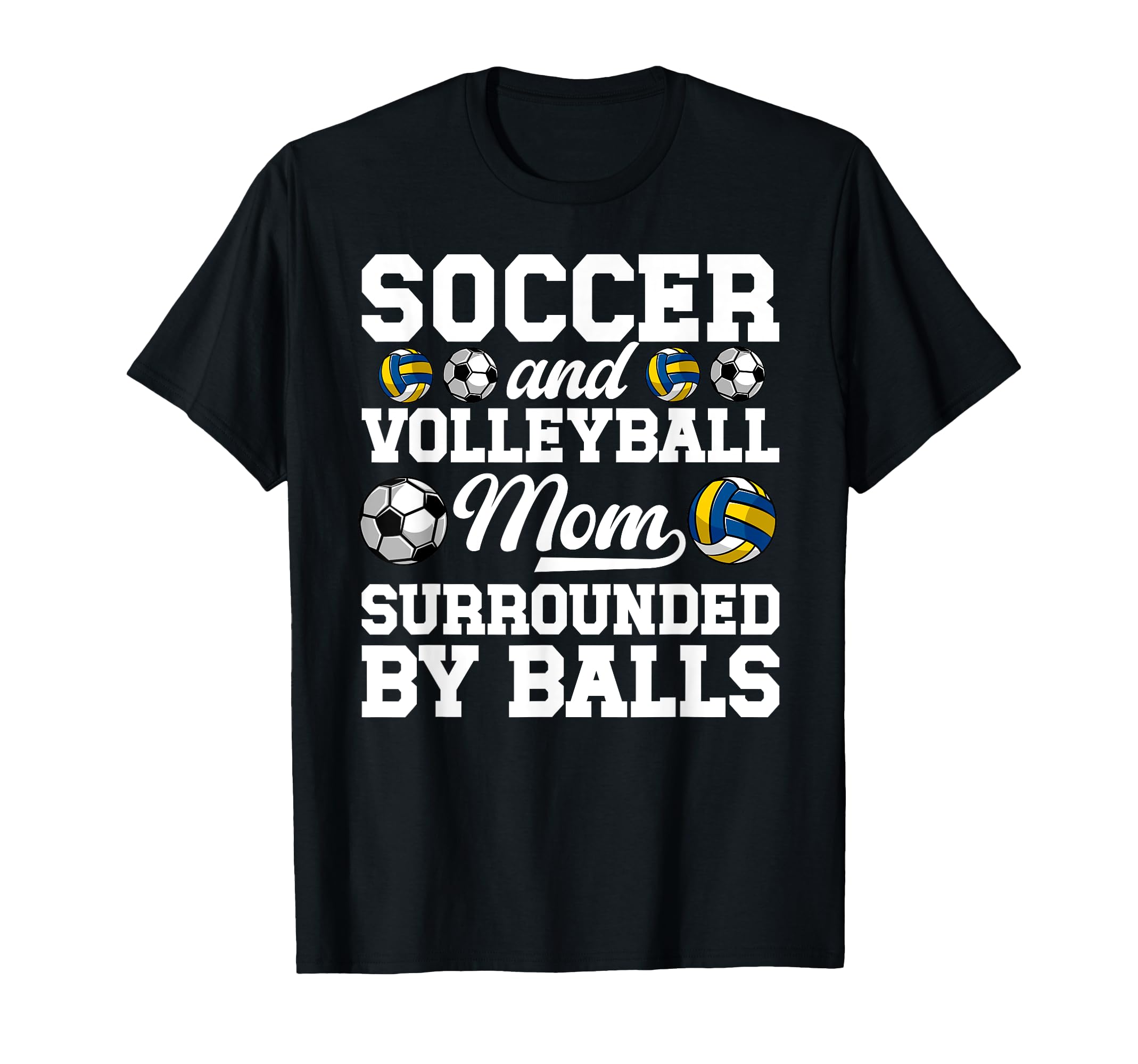 Soccer And Volleyball Mom Funny Soccer T-Shirt - Aesthetic Graphic Unisex