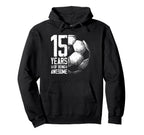 15Th Birthday Soccer Player Football 15 Hoodie - Novelty Apparel Unisex