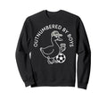 Outnumbered Funny Mom Goose Sweatshirt - Fun Novelty Design Men Women