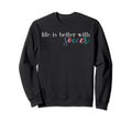 Life Is Better Soccer Soccer Mom Sweatshirt - Novelty Apparel Unisex