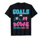 Goals Or Bows Grandpa Loves You 2026 T-Shirt - Unique Graphic Men Women