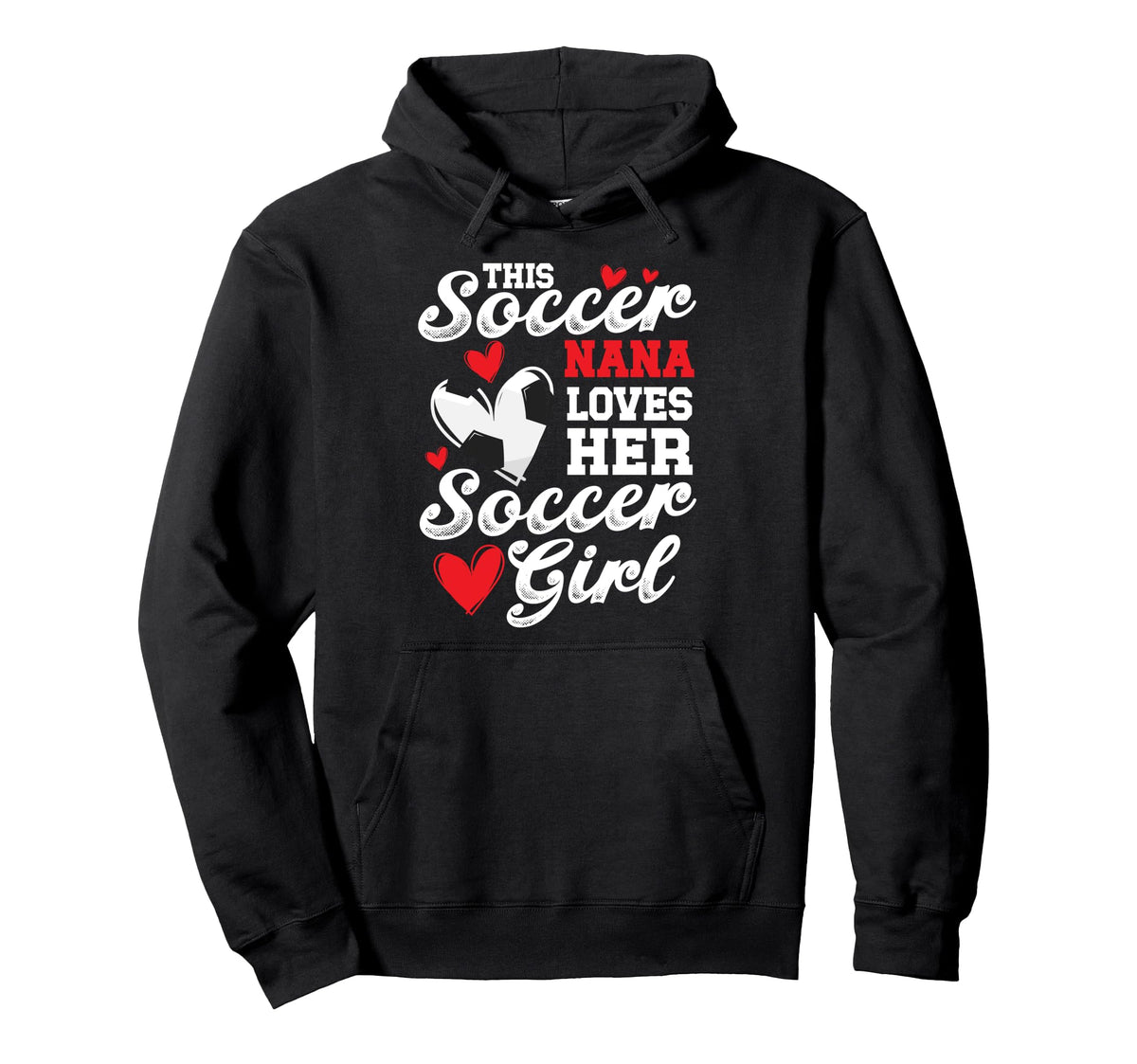 Soccer Nana Loves Her Soccer Soccer Hoodie - Unique Graphic for Adults