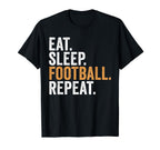 Eat Sleep Football Repeat Funny Soccer T-Shirt - Graphic Print Men Women