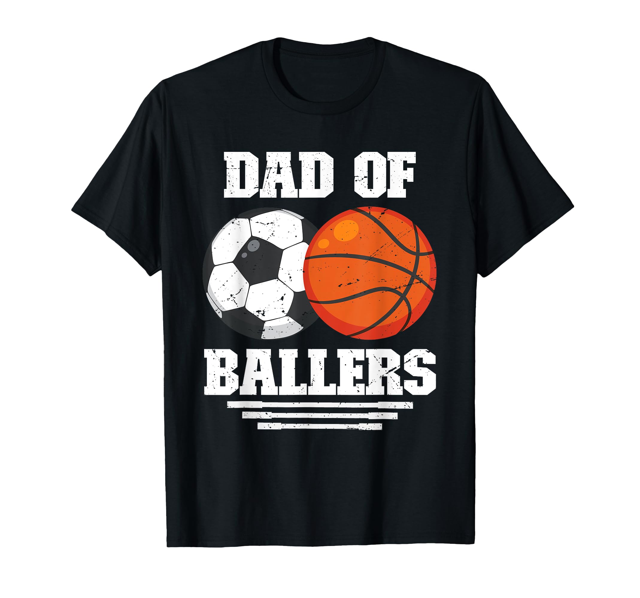 Dad Ballers Basketball Soccer Ball Dad T-Shirt - Graphic Print Unisex