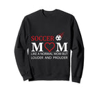 Soccer Mom Like Normal Mom But Sweatshirt - Graphic Print for Adults