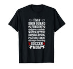 Im Soccer Mom Soccer Player Mother T-Shirt - Custom Art Print Men Women