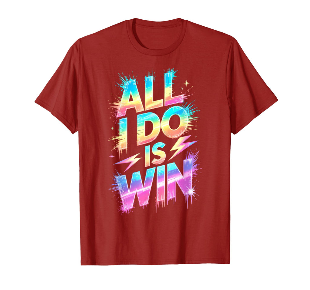 Bruh All I Do Is Win Competition Game T-Shirt - Custom Art Print Unisex