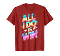 Bruh All I Do Is Win Competition Game T-Shirt - Custom Art Print Unisex