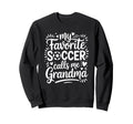 My Favorite Soccer Player Sweatshirt - Casual Everyday Wear for Adults