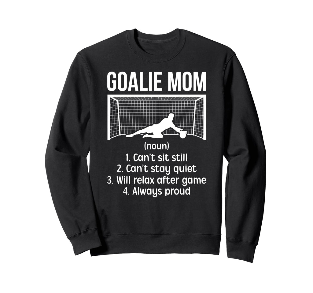 Soccer Goalkeeper Mom Sweatshirt - Fun Novelty Design for Adults