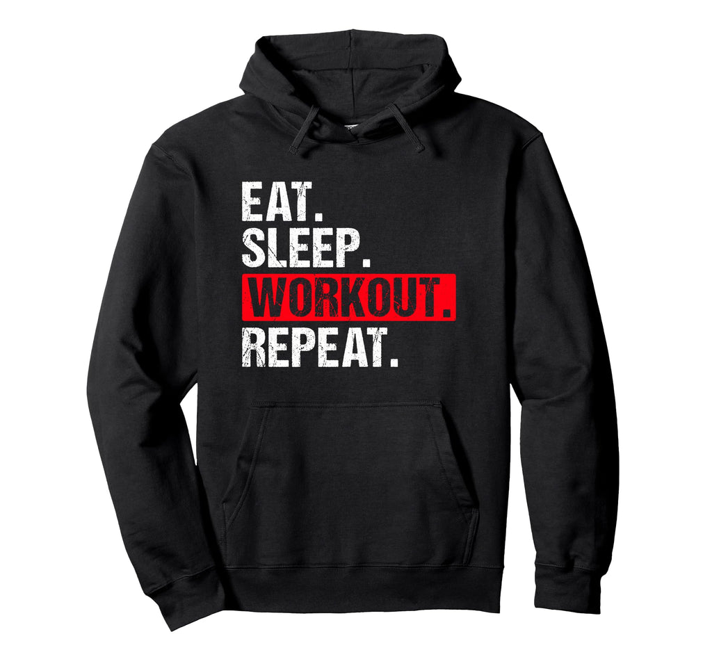Eat Sleep Workout Repeat Funny Workout Hoodie - Unique Graphic Unisex