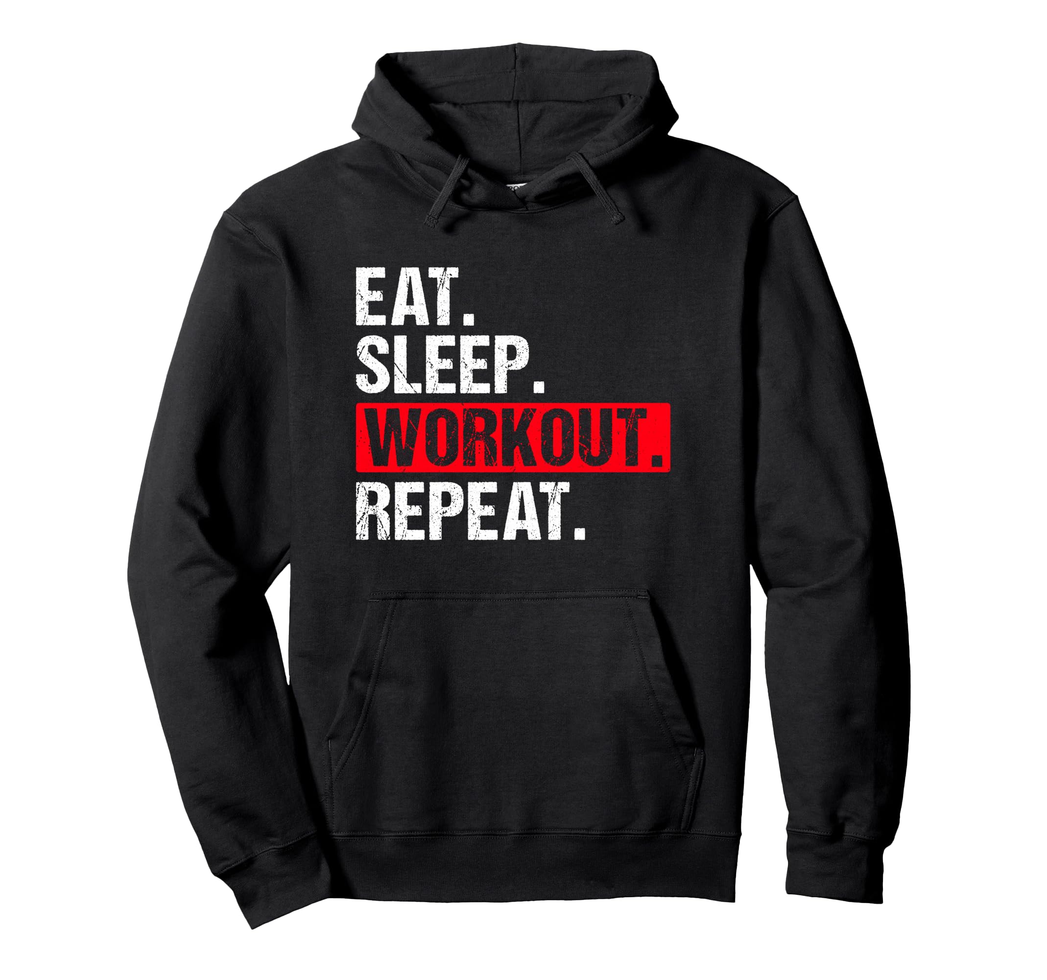 Eat Sleep Workout Repeat Funny Workout Hoodie - Unique Graphic Unisex