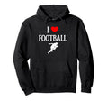 I Love Football I Heart Football Funny Hoodie - Aesthetic Graphic Unisex
