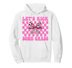 Lets Kick Some Grass Soccer Coquette Bow Hoodie - Fun Novelty Design Unisex