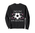 Just Who Loves Soccer Funny Sweatshirt - Fun Novelty Design Men Women
