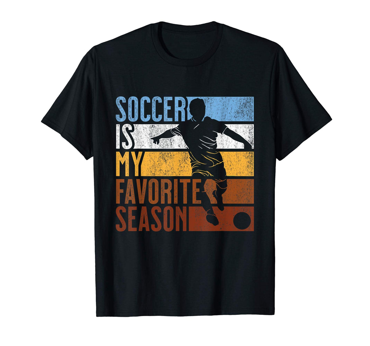 Distressed Soccer Is My Favorite Season T-Shirt - Custom Art Print Unisex