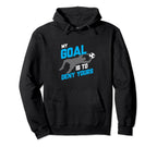 My Goal Is To Deny Yours Soccer Goalie Hoodie - Streetwear Style Men Women