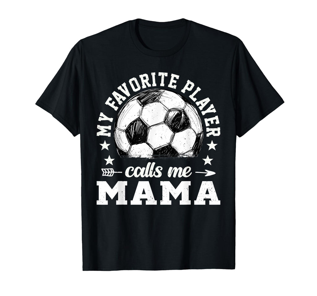 Soccer Player My Favorite Player Calls T-Shirt - Graphic Print for Adults